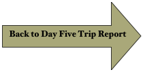 Back to Day Five Trip Report
