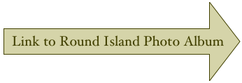 Link to Round Island Photo Album
